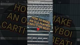 How to make old playboi carti type beats from scratch in FL Studio! #shorts