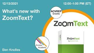 What’s New With ZoomText