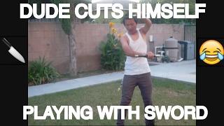 DUDE CUTS HIMSELF PLAYING WITH SWORD (MUST WATCH)