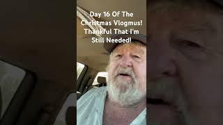 Day 16 Christmas Vlogmus! Great To Still Be Needed!#God#need#help#repair#fix#camping#rvlife#rv