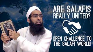 Are Salafis Really United? Open Challenge To The Salafi World!