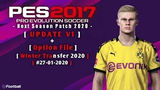 [PES 2017] NEXT SEASON PATCH 2020 UPDATE V1 + OPTION FILE  #27-01-2020 | DOWNLOAD |