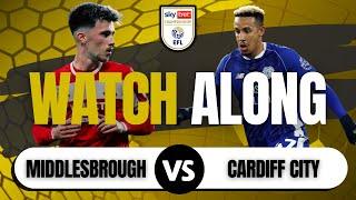 MIDDLESBROUGH v CARDIFF CITY | Live Football Watch Along with "RY" INRICTUS!