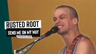 Rusted Root - Send Me On My Way | Live at Woodstock '99 West Stage (1999)