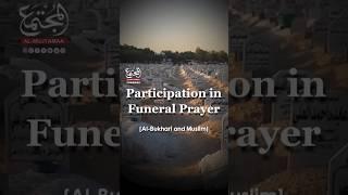 Participation in Funeral #Prayer [Al-Bukhari and Muslim] • #Islam | #Faith | #Hadith | #AlMujtama