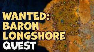 WANTED: Baron Longshore WoW Quest