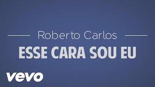 Roberto Carlos - Esse Cara Sou Eu (Official Lyric Video)