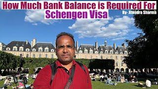 How Much Bank Balance Is Required For Schengen Visa Application