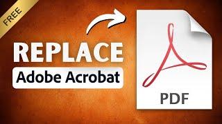 Replace Adobe Acrobat with FREE Apps 2025