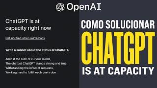 Cómo Solucionar el Error "ChatGPT Is At Capacity Right Now"  (Tutorial Paso a Paso)