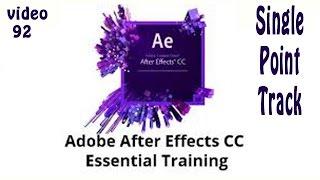 Tutorial 92 Adobe After Effects CC Essential Training - Single Point Track