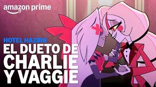 Hotel Hazbin - El Dueto de Charlie y Vaggie | Amazon Prime