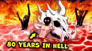 He was Imprisoned in HELL for 80 Years and This is What Happened to Him! - Manhwa Recap