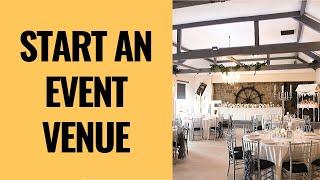 HOW TO START AND OPERATE AN EVENT VENUE - Event space rental business ideas