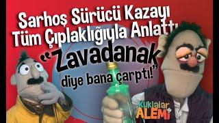 Alkollü Sürücü Kaza Anını Anlatıyor-Zavadanak Bekir #komikvideolar  #komedi  #kukla  #kuklalaralemi