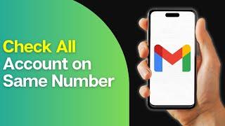 How Many Gmail Account on My Number?