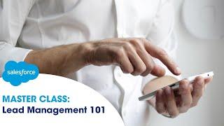 Master Class: Intro to Lead Management | Salesforce Support