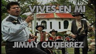 Jimmy Gutierrez - Vives En Mi