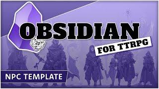 Obsidian For TTRPG - NPC Template & Database! (Update in Description)