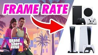 GTA VI: Frame Rates | PS5/Pro, Xbox Series X/S & PC