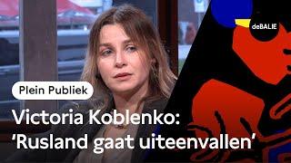 Victoria Koblenko: ‘Rusland gaat uiteenvallen’ | Plein Publiek