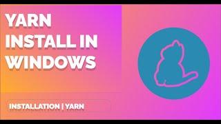 How to Install Yarn || For Windows || Installation