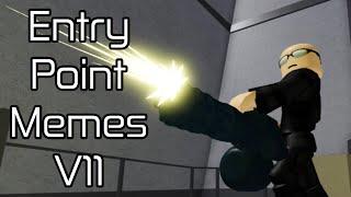 Entry Point Memes V11