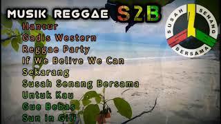 Reggae Musik S2B - susah senang bersama