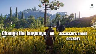 Assassin's creed odyssey change language