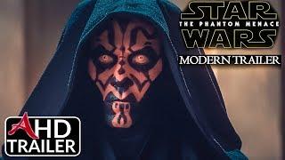 Star Wars: The Phantom Menace - Modern Trailer (2018)