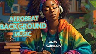 Afro Beats Mix 2024 - Chill Afrobeat Instrumentals to Study, Work [ 1 hour ]