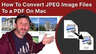 How To Convert JPEG To PDF On Mac