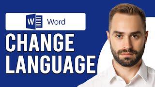 How To Change Language In Word (How Do I Switch/Change Microsoft Word Language?)