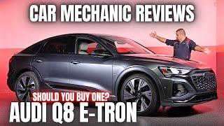 Should You Buy an Audi Q8 e-tron? Thorough Review By A Mechanic