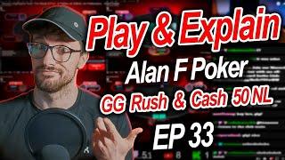 Play & Explain - AlanFPoker - GGPoker - 50NL Rush&Cash - EP33