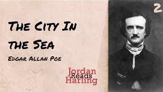 The City in the Sea - Edgar Allan Poe (Poetry reading by Jordan Harling) | Jordan Harling Reads