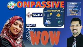 # ONPASSIVE. O-Wallet| AI intelligence|Shaheen Hasan|