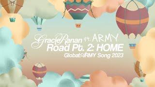 2023 Global ARMY Song "Road pt.2 : HOME" -Gracie Ranan ft. ARMY Official MV