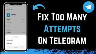 Fix Telegram Too Many Attempts Please Try Again Later Error !