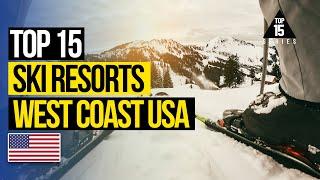 Best Ski Resorts West In Coast USA