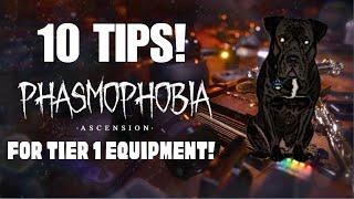 Top 10 Tips For Using The Tier 1 Equipment! [Phasmophobia Ascension Update]