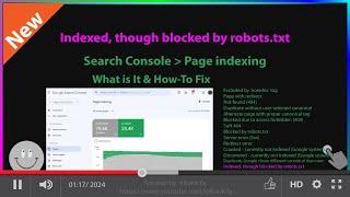 Indexed, though blocked by robots.txt - Search Console Page Indexing - What is it? How-to Fix it