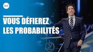 Vous défierez les probabilités | Joel Osteen