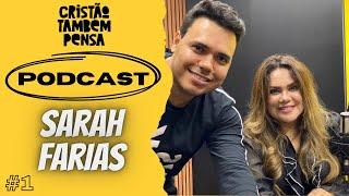 Sarah Farias I Podcast Cristão Também Pensa #1