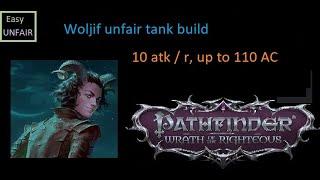 Pathfinder WOTR : Woljif unfair tank build