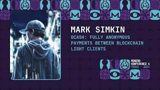 Mark Simkin - OCash: Fully Anonymous Payments between Blockchain Light Clients