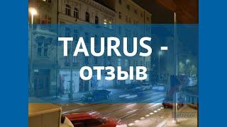 TAURUS 4* Чехия Прага отзывы – отель ТАУРУС 4* Прага отзывы видео