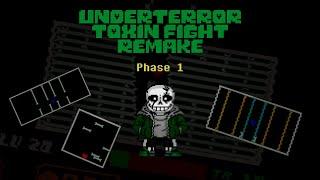 Underterror Toxin Fight Remake Phase 1 Complete