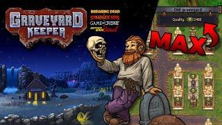 I MAXED My Graveyard While Completing 99.99% of Graveyard Keeper