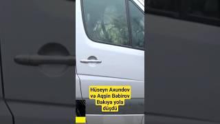 Ölkəmizə qaytarılan Hüseyn Axundov və Aqşin Bəbirov Bakıya gətirilir